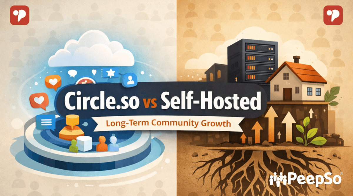 Circle.so vs Self-Hosted Community Platforms: Which Is Better for Long-Term Community Growth?