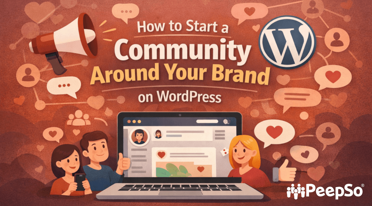How to Start a Community Around Your Brand on WordPress