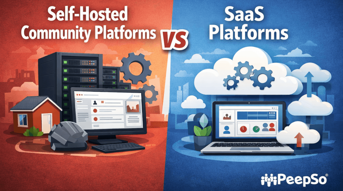 Self-Hosted Community Platforms vs SaaS Platforms: Which One Is Better?